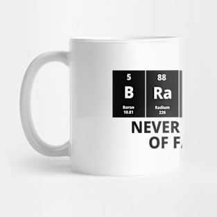 Bravery Never Goes Out Of Fashion Mug